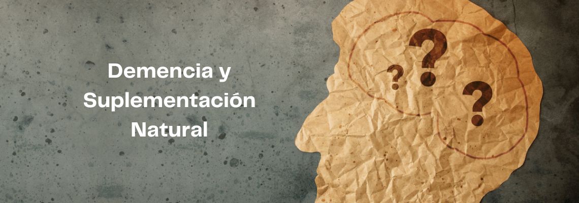 Demencia y Suplementos Naturales