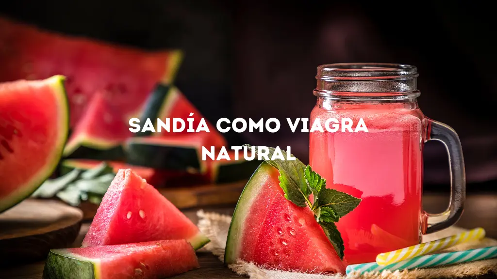 Descubre Cómo la Sandía Puede Aumentar tu Libido Naturalmente