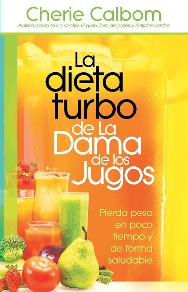 La-Dieta-Turbo-de-la-Dama-de-Los-Jugos-Pierda-Peso-En-Poco-Tiempo-y-de-Forma-Sal-0