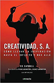 Creatividad, S.A.: Cómo llevar la inspiración hasta el infinito y más allá
