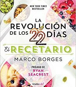 La revolución de los 22 días. El recetario