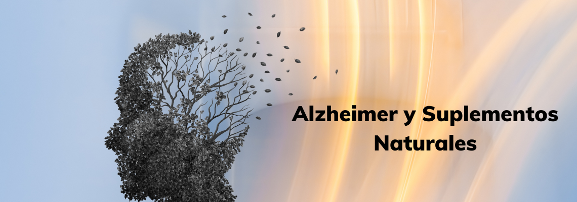 Qué es el Alzheimer y cómo prevenirla con suplementos naturales