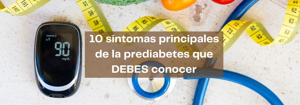 10 síntomas principales de la prediabetes que DEBES conocer