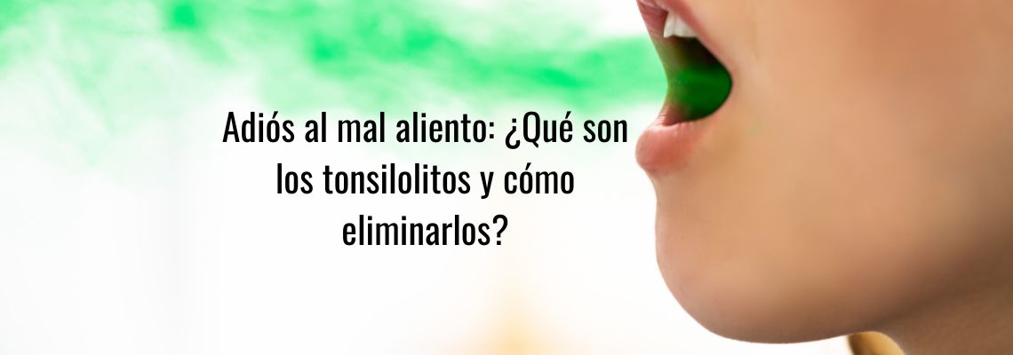 Adiós al mal aliento: ¿Qué son los tonsilolitos y cómo eliminarlos?